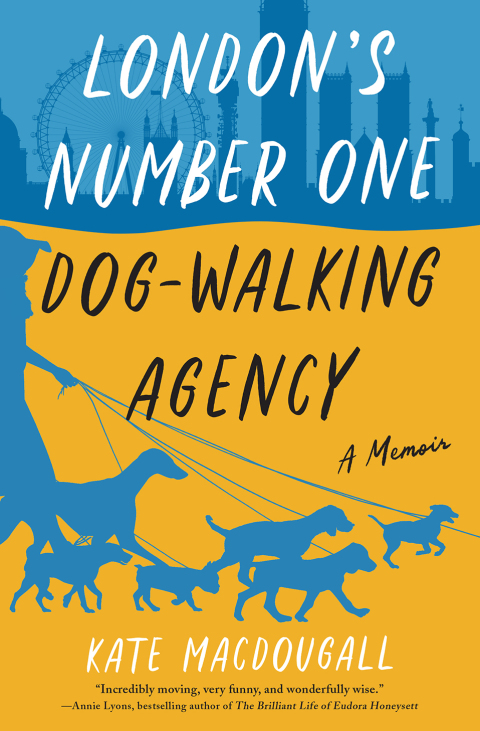 London's Number One Dog-Walking Agency: A Memoir - FULL INSTANT DOWNLOAD | PDF DOCX EPUB