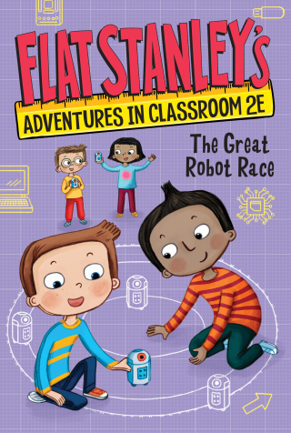 Cover image: Flat Stanley's Adventures in Classroom 2E #4: The Great Robot Race 9780063095069