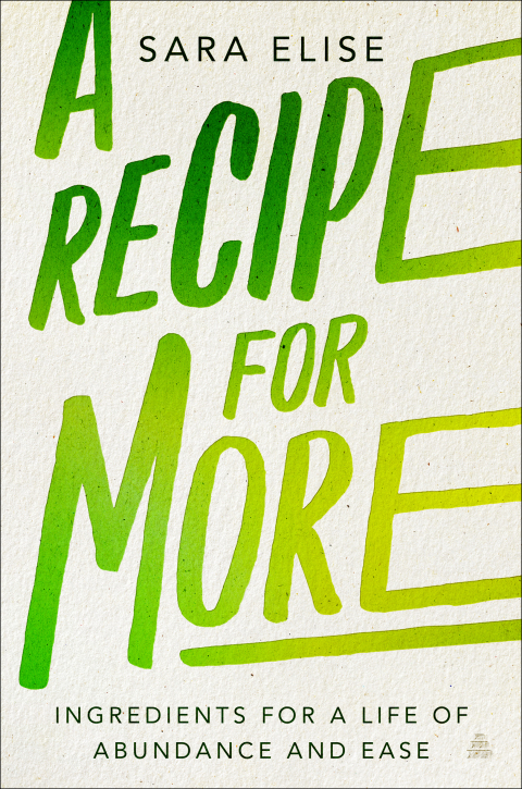 A Recipe for More : Ingredients for a Life of Abundance and Ease - FULL INSTANT DOWNLOAD | PDF DOCX EPUB