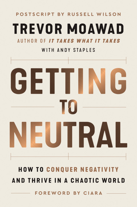 Getting to Neutral : How to Conquer Negativity and Thrive in a Chaotic World - FULL INSTANT DOWNLOAD | PDF DOCX EPUB