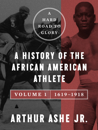 Cover image: A Hard Road to Glory, Volume 1 (1619-1918) 9780063162259