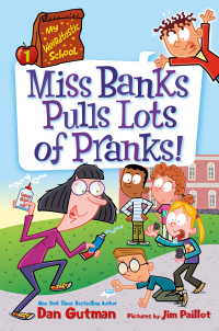 Cover image: My Weirdtastic School #1: Miss Banks Pulls Lots of Pranks! 9780063206915