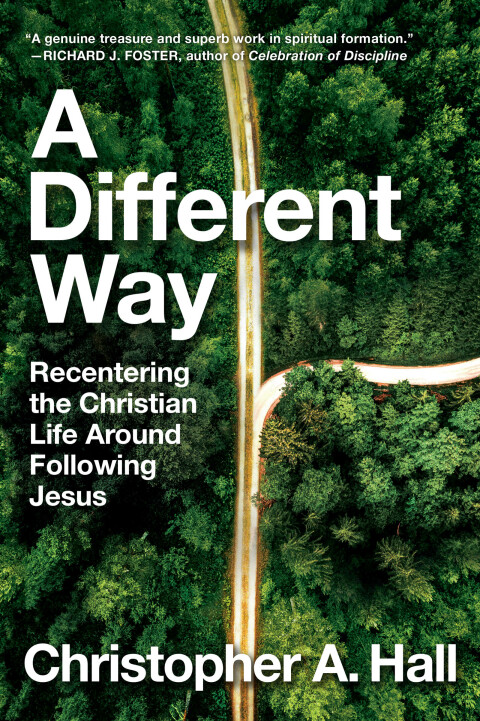 A Different Way : Recentering the Christian Life Around Following Jesus - FULL INSTANT DOWNLOAD | PDF DOCX EPUB