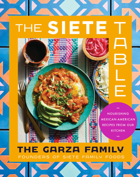 The Siete Table: Nourishing Mexican-American Recipes from Our Kitchen - FULL INSTANT DOWNLOAD | PDF DOCX EPUB