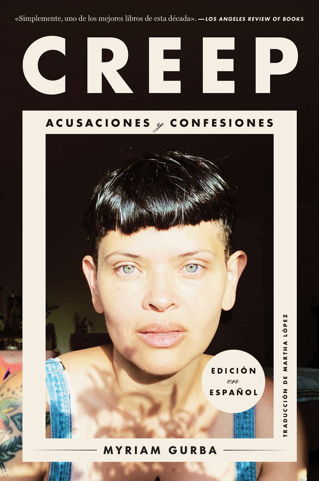 Creep \ Creep (Spanish edition) Acusaciones y confesiones