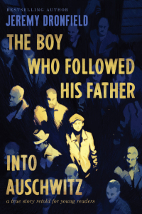 Cover image: The Boy Who Followed His Father into Auschwitz 9780063236189