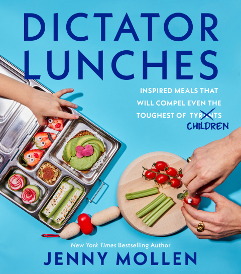 Dictator Lunches: Inspired Meals That Will Compel Even the Toughest of (Tyrants) Children - FULL INSTANT DOWNLOAD | PDF DOCX EPUB