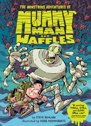 Cover image: The Monstrous Adventures of Mummy Man and Waffles 9780063254848