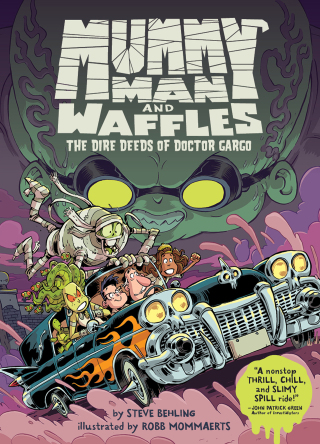 Cover image: Mummy Man and Waffles: The Dire Deeds of Doctor Gargo 9780063254879