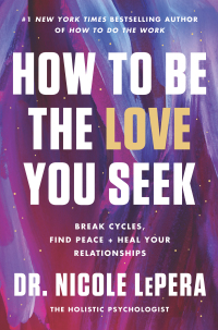Cover image: How to Be the Love You Seek 9780063267749