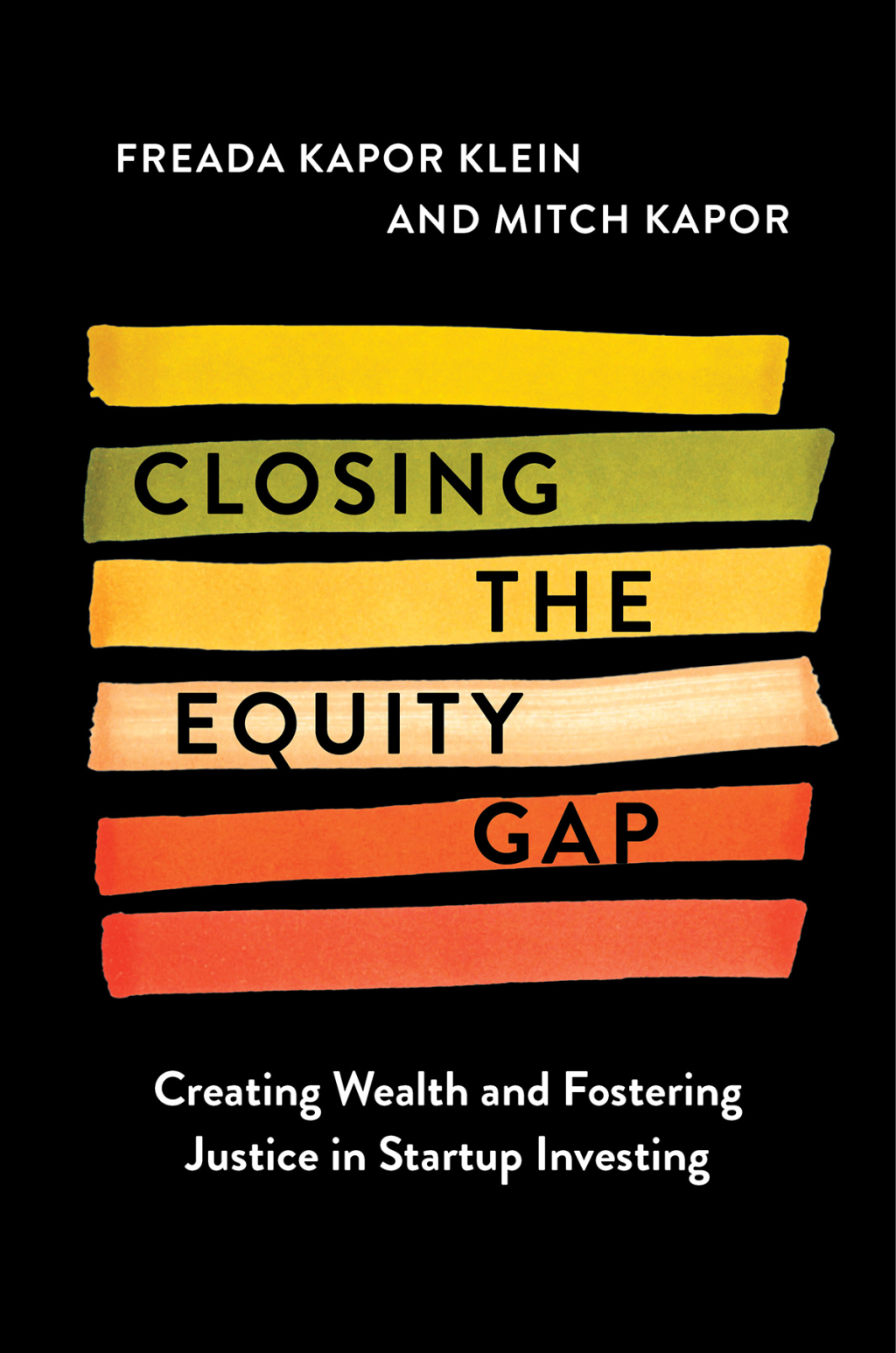 Closing the Equity Gap Creating Wealth and Fostering Justice in Startup Investing