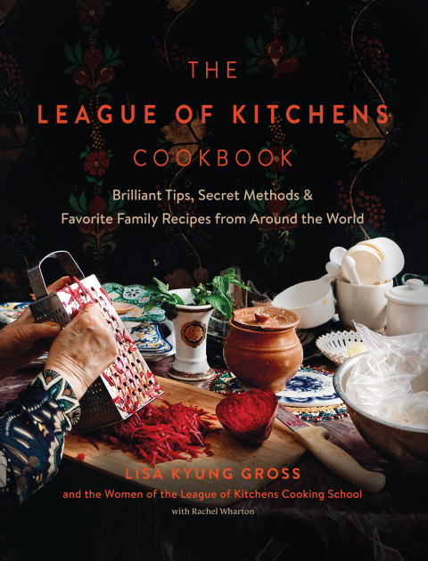 The League of Kitchens Cookbook: Brilliant Tips, Secret Methods & Favorite Family Recipes from Around the World - FULL INSTANT DOWNLOAD | PDF DOCX EPUB