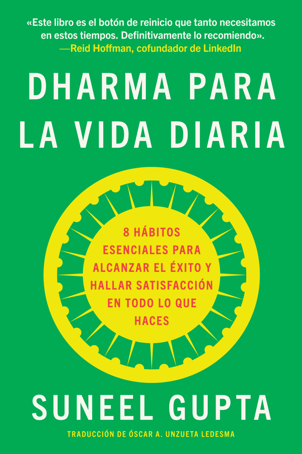 Everyday Dharma \ Dharma para la vida diaria (Spanish edition) 8 hábitos esenciales para alcanzar el éxito y hallar satisfacción en todo lo que haces
