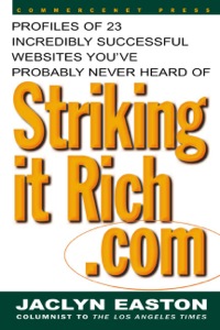 Cover image: StrikingitRich.Com:  Profiles of 23 Incredibly Successful Websites You've Probably Never Heard Of 1st edition 9780071355797