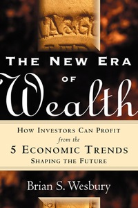 Cover image: The New Era of Wealth: How Investors Can Profit From the 5 Economic Trends Shaping the Future 1st edition 9780071351805