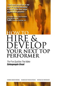Cover image: How to Hire and Develop Your Next Top Performer: The Five Qualities That Make Salespeople Great 1st edition 9780071362443