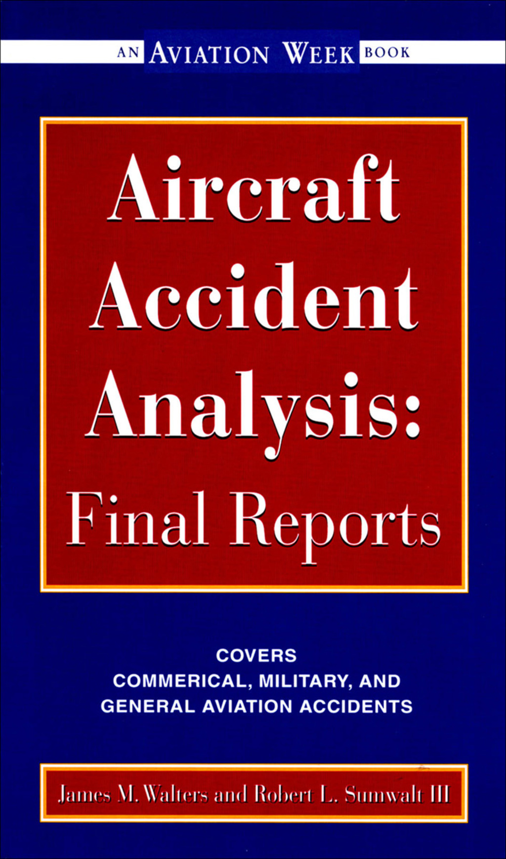 Aircraft Accident Analysis: Final Reports 1st Edition