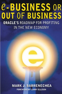 Imagen de portada: ebusiness or Out of Business: Oracle's Roadmap for Profiting in the New Economy 1st edition 9780071373364