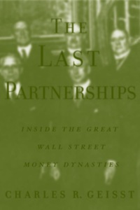 Cover image: The Last Partnerships: Inside the Great Wall Street Dynasties 1st edition 9780071369992