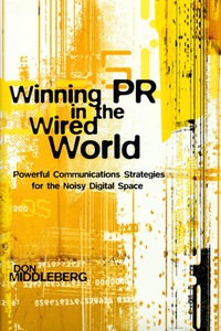 Imagen de portada: Winning PR in the Wired World: Powerful Communications Strategies for the Noisy Digital Space 1st edition 9780071363426
