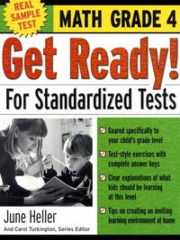 صورة الغلاف: Get Ready! For Standardized Tests : Math Grade 4 1st edition 9780071374040