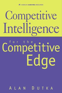 表紙画像: Competitive Intelligence For the Competitive Edge 1st edition 9780658000591