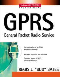 表紙画像: GPRS: GENERAL PACKET RADIO SERVICE 1st edition 9780071381888