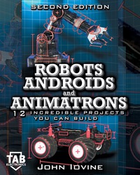表紙画像: Robots, Androids and  Animatrons, Second Edition 2nd edition 9780071376839