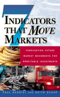 صورة الغلاف: Seven Indicators That Move Markets: Forecasting Future Market Movements for Profitable Investments 1st edition 9780071370134