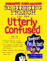 Cover image: Beginning French for the Utterly Confused 1st edition 9780071408110