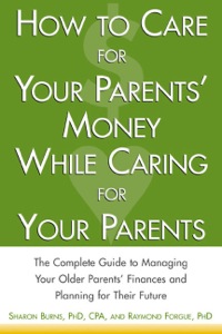 Cover image: How to Care For Your Parents' Money While Caring for Your Parents 9780071408660