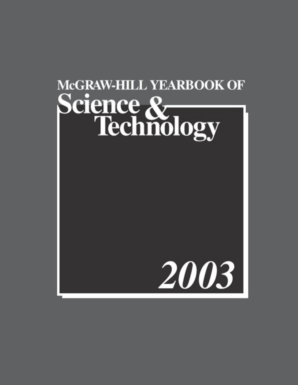 McGraw-Hill 2003 Yearbook of Science & Technology 1st Edition