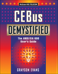 Omslagafbeelding: CEBus Demystified: The ANSI/EIA 600 User's Guide 1st edition 9780071370066