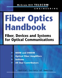 Imagen de portada: Fiber Optics Handbook: Fiber, Devices, and Systems for Optical Communications 1st edition 9780071386234