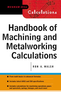 Omslagafbeelding: Handbook of Machining and Metalworking Calculations 1st edition 9780071360661