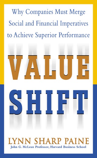 Cover image: Value Shift: Why Companies Must Merge Social and Financial Imperatives to Achieve Superior Performance 1st edition 9780071382397