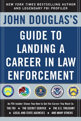 Cover image: John Douglas's Guide to Landing a Career in Law Enforcement 1st edition 9780071417174