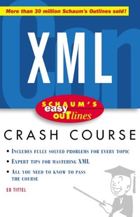 Cover image: Schaum's Easy Outline of XML 1st edition 9780071422451