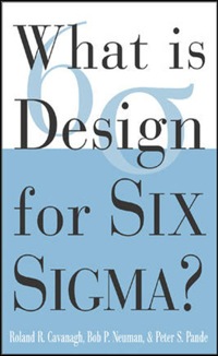 Cover image: What is Design for Six Sigma 1st edition 9780071423892