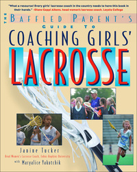 Cover image: The Baffled Parent's Guide to Coaching Girls' Lacrosse 1st edition 9780071412254