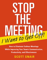 Imagen de portada: Stop the Meeting I Want to Get Off!: How to Eliminate Endless Meetings While Improving Your Team's Communication, Productivity, and Effectiveness 1st edition 9780071411066