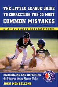صورة الغلاف: Little League Baseball Guide to Correcting the 25 Most Common Mistakes 1st edition 9780071408875