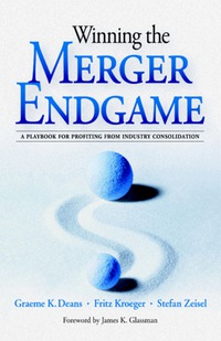 表紙画像: Winning the Merger Endgame: A Playbook for Profiting From Industry Consolidation 1st edition 9780071409988