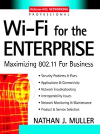 表紙画像: Wi-Fi for the Enterprise 1st edition 9780071412520