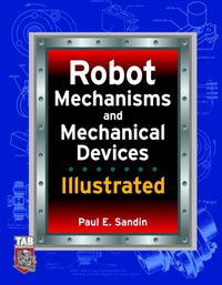 表紙画像: Robot Mechanisms and Mechanical Devices Illustrated 1st edition 9780071412001