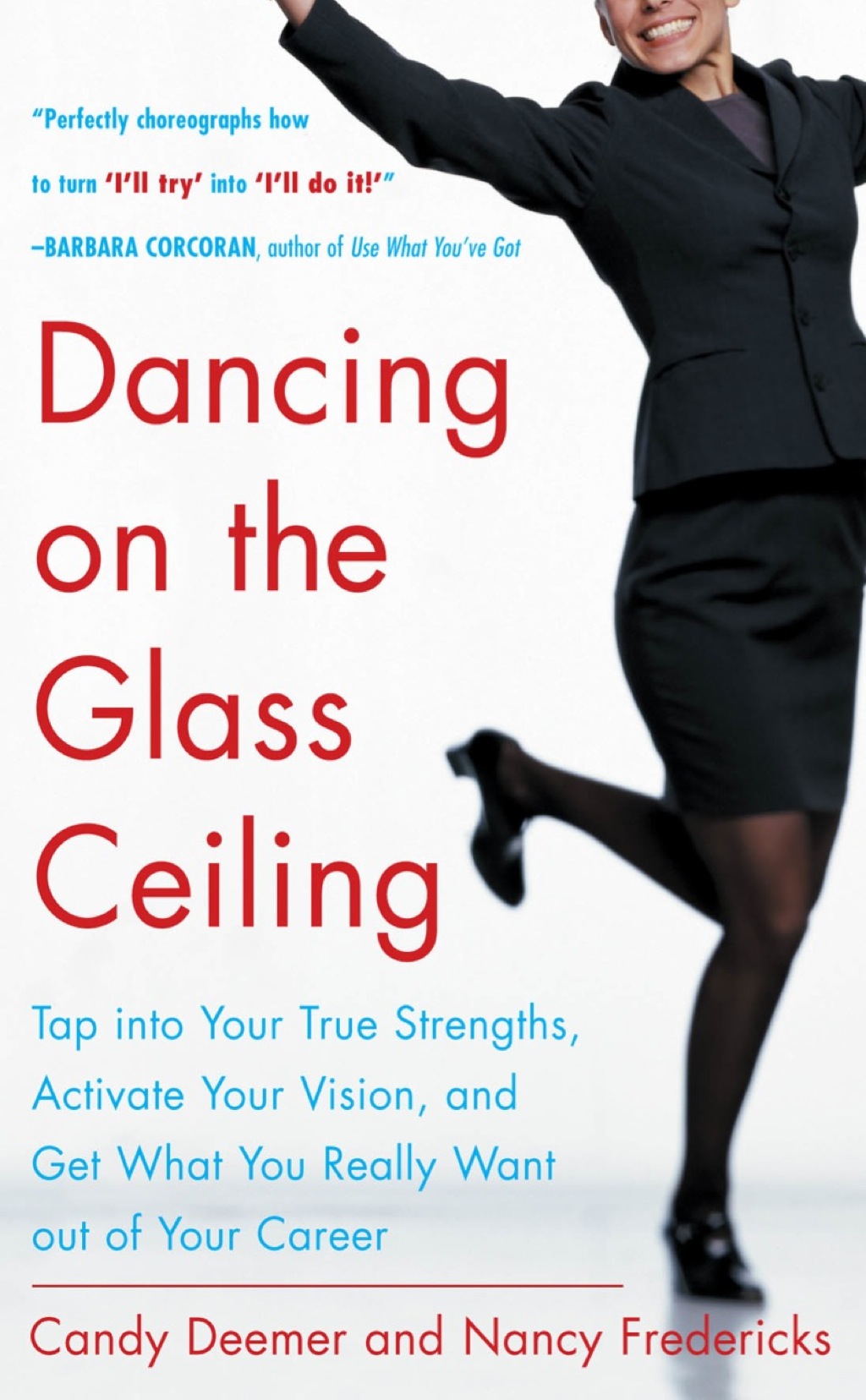 Dancing on the Glass Ceiling 1st Edition