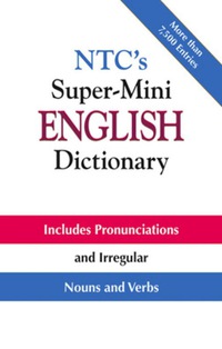 表紙画像: NTC's Super-Mini English Dictionary 1st edition 9780071387484