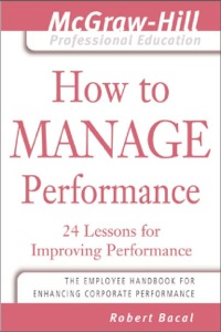 Cover image: How to Manage Performance : 24 Lessons for Improving Performance 9780071435314