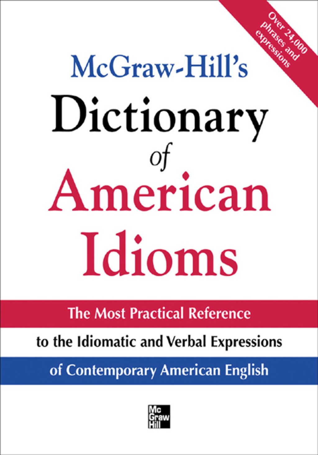 McGraw-Hill’s Dictionary of American Idioms and Phrasal Verbs 1st Edition