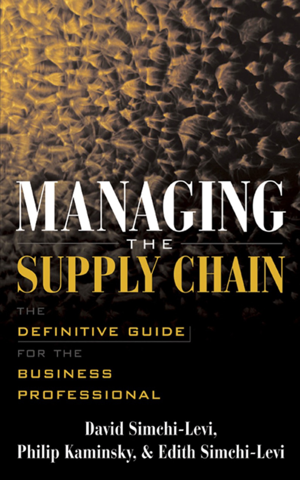 Managing the Supply Chain The Definitive Guide for the Business Professional 1st Edition